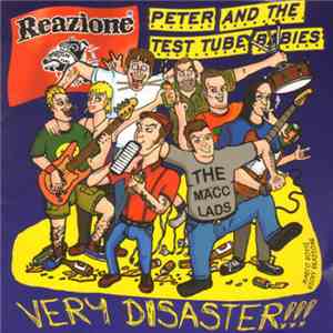 Peter And The Test Tube Babies + Reazione - Very Disaster!!!