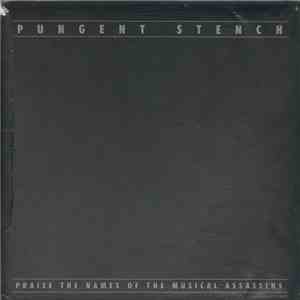 Pungent Stench - Praise The Names Of The Musical Assassins