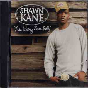 Shawn Kane - Like Whitney Loves Bobby