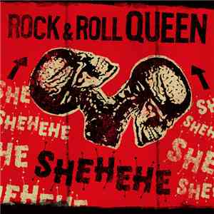 Shehehe - Rock & Roll Queen
