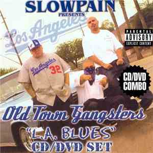 Slow Pain - Presents Old Town Gangsters 3 - L.A. Blues