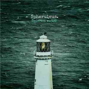 Spheruleus. - Selected Works