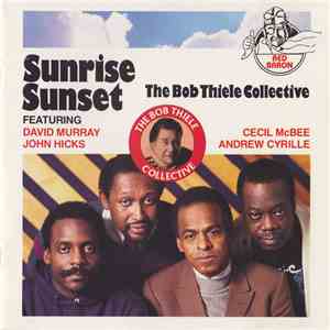 The Bob Thiele Collective Featuring David Murray, John Hicks, Cecil McBee, Andrew Cyrille - Sunrise Sunset