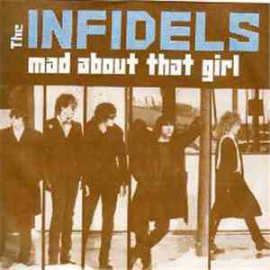 The Infidels  - Mad About That Girl