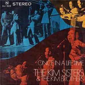 The Kim Sisters & The Kim Brothers - Once In A Lifetime (Live At The Waikiki Outrigger Hotel)