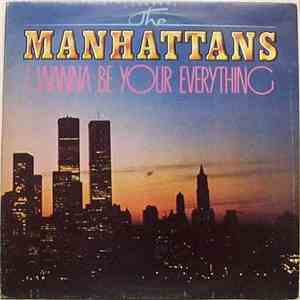 The Manhattans - I Wanna Be Your Everything