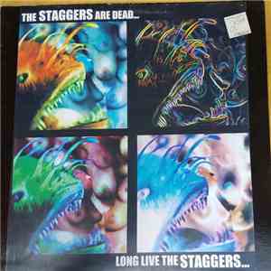 The Staggers - The Staggers Are Dead...long Live The Staggers...
