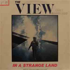The View - In A Strange Land