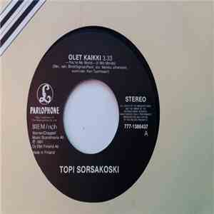 Topi Sorsakoski - Olet Kaikki