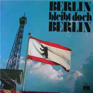 Various - Berlin Bleibt Doch Berlin