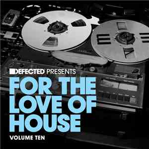 Various - For The Love Of House - Vol. 10