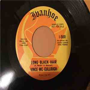 Vince McCullough - Long Black Hair / I Wanna Be Around