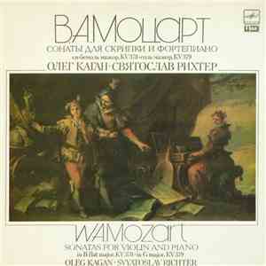 W. A. Mozart - Oleg Kagan, Svyatoslav Richter - Sonatas For Violin And Piano KV 378, KV 379