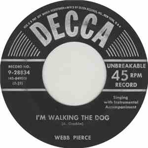 Webb Pierce - I'm Walking The Dog / There Stands The Glass