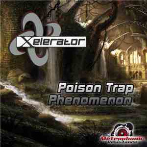 Xelerator - Poison Trap Phenomenon