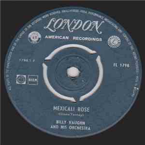 Billy Vaughn And His Orchestra - Mexicali Rose / La Golondrina