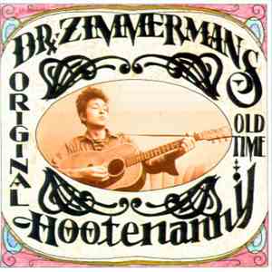 Bob Dylan - Dr. Zimmerman's Original Old Time Hootenany