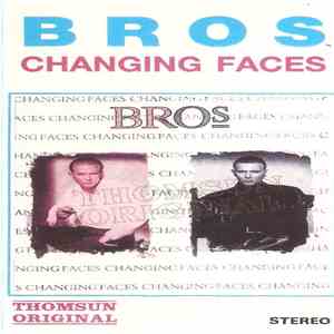 Bros - Changing Faces