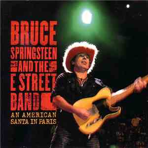 Bruce Springsteen And The E Street Band - An American Santa In Paris