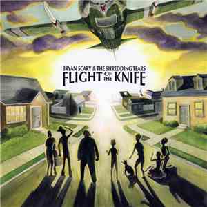 Bryan Scary & The Shredding Tears - Flight Of The Knife