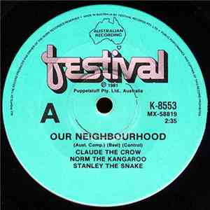 Claude The Crow, Norm The Kangaroo, Stanley The Snake - Our Neighbourhood