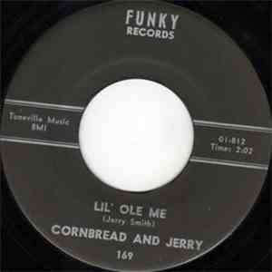 Cornbread And Jerry - Lil' Ole Me / Loco Moto