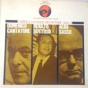 Domenico Cantatore, Renato Guttuso, Aligi Sassu - L'arte e la voce dei pittori vol. 2