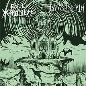 Evil Madness / Infant Death - Evil Madness / Infant Death