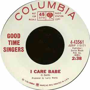 Good Time Singers - I Care Babe