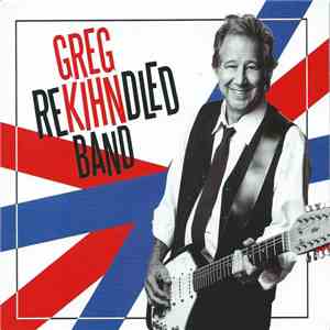 Greg Kihn Band - Rekihndled