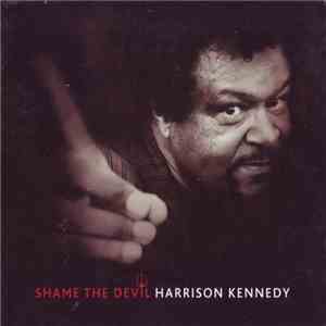 Harrison Kennedy - Shame The Devil
