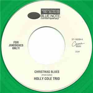 Holly Cole Trio - Christmas Blues / I'd Like To Hitch A Ride With Santa Claus