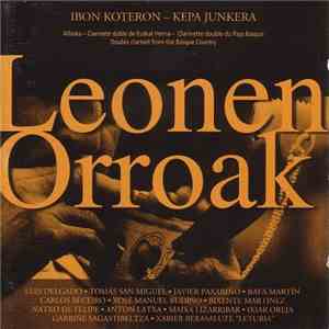 Ibon Koteron - Kepa Junkera - Leonen Orroak