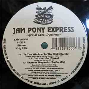 Jam Pony Express Special Guest Dynamite - To The Window To The Wall