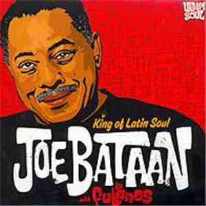 Joe Bataan With Los Fulanos  - King Of Latin Soul