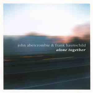 John Abercrombie & Frank Haunschild - Alone Together