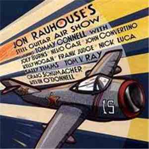 Jon Rauhouse - Jon Rauhouse's Steel Guitar Air Show