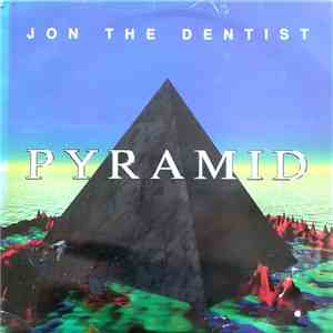 Jon The Dentist - Pyramid