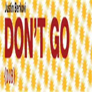 Justin Berkovi - Don't Go (Dub)