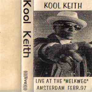 Kool Keith - Live At The "Melkweg"