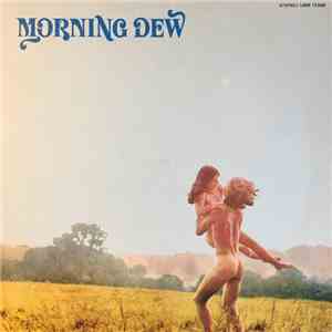 Morning Dew  - Morning Dew