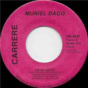 Muriel Dacq - Là Où Ça ???