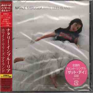 Natalie Imbruglia = ナタリー・インブルーリア - White Lilies Island = ホワイト・リリーズ・アイランド