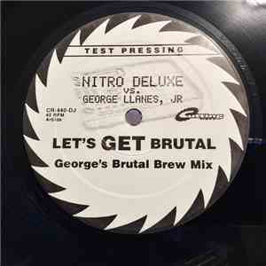 Nitro Deluxe, George Llanes, Jr. - Let's Get Brutal