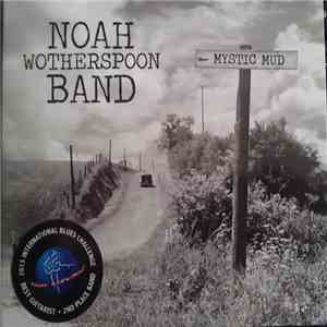 Noah Wotherspoon Band - Mystic Mud
