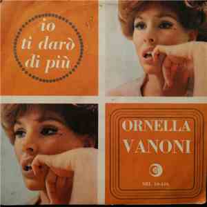 Ornella Vanoni - Io Ti Darò Di Più