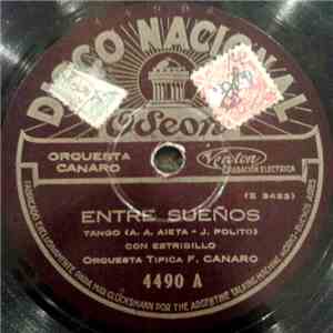 Orquesta Típica F. Canaro - Entre Sueños / La Cieguita De Florida