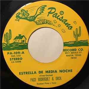 Paco Rodgriguez & Orch. - Estrella De Media Noche / No Tengo La Culpa Yo