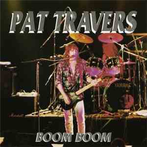 Pat Travers - Boom Boom