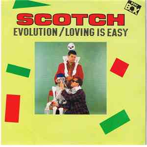 Scotch - Evolution / Loving Is Easy